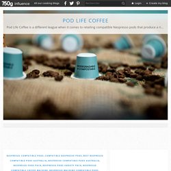 Key Factors to Consider When Finding the Best Nespresso Compatible Pods - Pod Life Coffee