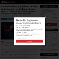 Consider these 2 pieces of advice while making ed tech purchases