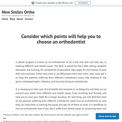 Consider which points will help you to choose an orthodontist – New Smiles Ortho