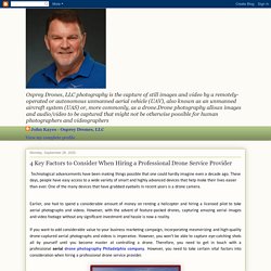 John Kayes: 4 Key Factors to Consider When Hiring a Professional Drone Service Provider