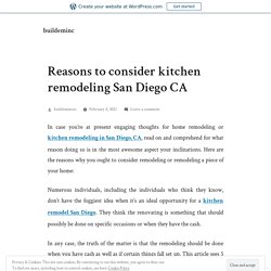 Reasons to consider kitchen remodeling San Diego CA