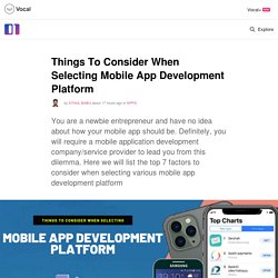 Things To Consider When Selecting Mobile App Development Platform