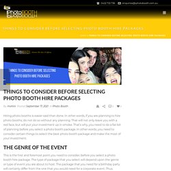 Things to Consider Before Selecting Photo Booth Hire Packages