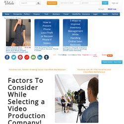 Factors To Consider While Selecting a Video Production Company!