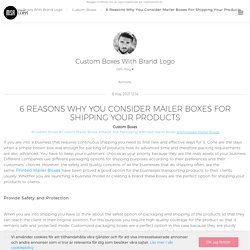 6 Reasons Why You Consider Mailer Boxes For Shipping Your Products