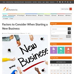 Factors to Consider When Starting a New Business - Carl Kruse