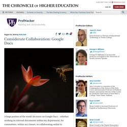 Considerate Collaboration: Google Docs – ProfHacker - Blogs - The Chronicle of Higher Education