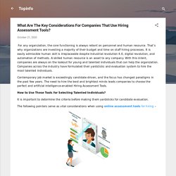 What Are The Key Considerations For Companies That Use Hiring Assessment Tools?