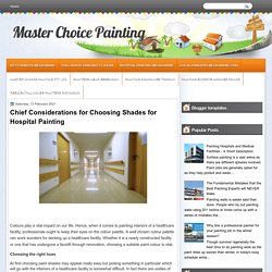 Chief Considerations for Choosing Shades for Hospital Painting