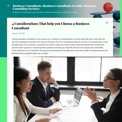 4 Considerations That help you Choose a Business Consultant