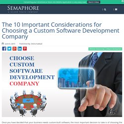 The 10 Important Considerations for Choosing a Custom Software Development Company