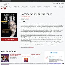 Considérations sur la France de Jean-Claude Milner - Les Editions du cerf