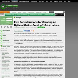Adam Weissmuller's Blog - Five Considerations for Creating an Optimal Online Gaming Infrastructure
