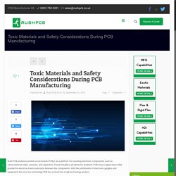 Toxic Materials & Safety Considerations In PCB Manufacturing– RUSHPCB UK