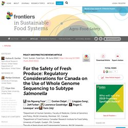 FRONT. SUSTAIN. FOOD SYST 08/06/18 For the Safety of Fresh Produce: Regulatory Considerations for Canada on the Use of Whole Genome Sequencing to Subtype Salmonella