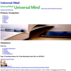 Top 5 Considerations for Transitioning from Flex to HTML5 - Mindshare - Universal Mind