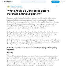 What Should Be Considered Before Purchase Lifting Equipment? — KABLEWALA BANGLADESH on Hashtap
