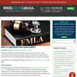 What Is Considered FMLA Harassment - and What To Do About It