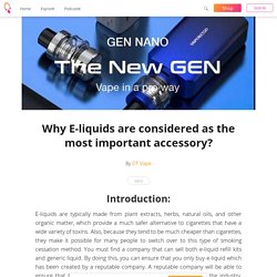 Why E-liquids are considered as the most important accessory? - DT Vape