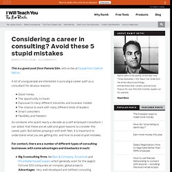 Considering a career in consulting? Avoid these 5 stupid mistakes