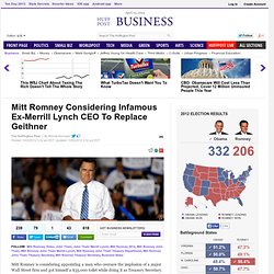 Mitt Romney Considering Infamous Ex-Merrill Lynch CEO To Replace Geithner