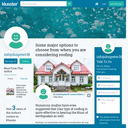 Some major options to choose from when you are considering roofing