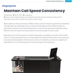 Bingo Equipment Can assist you Maintain Call Speed Consistency – bingospania