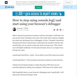 How to stop using console.log() and start using your browser’s debugger