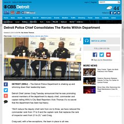 Detroit Police Chief Consolidates The Ranks Within Department