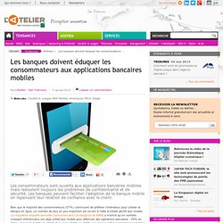 Les banques doivent éduquer les consommateurs aux applications bancaires mobiles