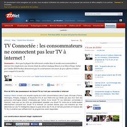 TV Connectée : les consommateurs ne connectent pas leur TV à internet !