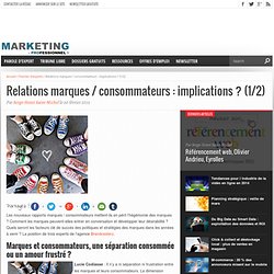 Relations marques / consommateurs : implications ? (1/2)