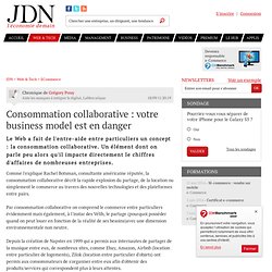 Consommation collaborative : votre business model est en danger par Grégory Pouy - Chronique e-Business