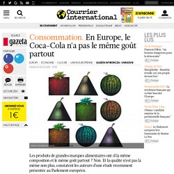 CONSOMMATION. En Europe, le Coca-Cola n'a pas le même goût partout