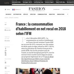 France : la consommation d'habillement en net recul en 2018 selon l'IFM - Actualité : business (#1042915)