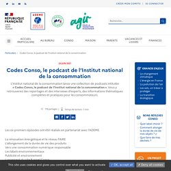 Codes Conso, le podcast de l’Institut national de la consommation