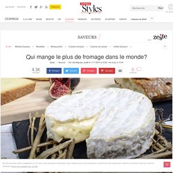 La France, le pays qui consomme le plus de fromage au monde