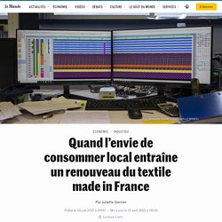 Quand l’envie de consommer local entraîne un renouveau du textile made in France