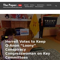 Herrell Votes to Keep Q-Anon "Loony" Conspiracy Congresswoman on Key Committees - The Paper.