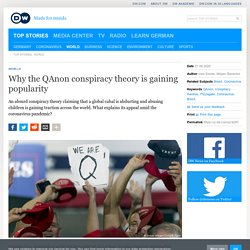 Why the QAnon conspiracy theory is gaining popularity