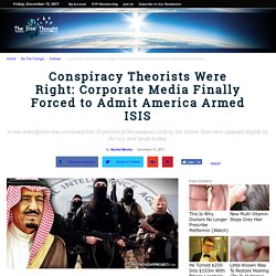 Conspiracy Theorists Were Right: Corporate Media Finally Forced to Admit America Armed ISIS