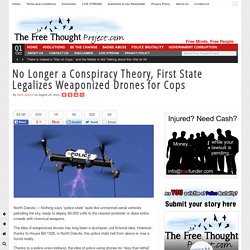 No Longer a Conspiracy Theory, First State Legalizes Weaponized Drones for Cops