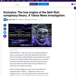 Conspiracyland: La conexión rusa con las conspiraciones de Seth Rich