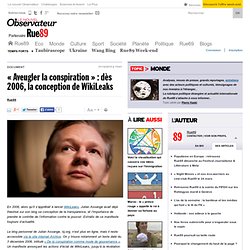"Aveugler la conspiration" : dès 2006, la conception de WikiLeaks