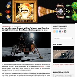 Un constructeur de carte vidéo s’attaque aux théories conspirationnistes d’un faux atterrissage sur la lune