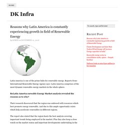 Reasons why Latin America is constantly experiencing growth in field of Renewable Energy