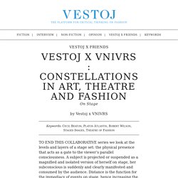 Vestoj x VNIVRS : Constellations in Art, Theatre and Fashion