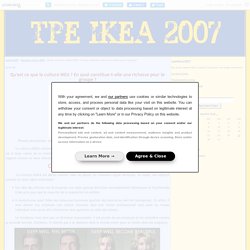 Qu'est ce que la culture IKEA ? En quoi constitue-t-elle une richesse pour le groupe ? - tpeikea2007