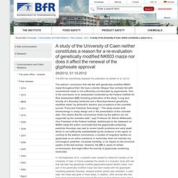 A study of the University of Caen neither constitutes a reason for a re-evaluation of genetically modified NK603 maize nor does it affect the renewal of the glyphosate approval