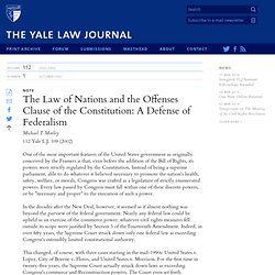 The Yale Law Journal Online - The Law of Nations and the Offenses Clause of the Constitution: A Defense of Federalism